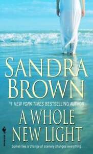 A Whole New Light - Paperback By Brown, Sandra - GOOD