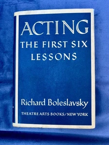 Acting: The First Six Lessons by Richard Boleslavsky – Theater Arts Book NYC - Picture 1 of 2