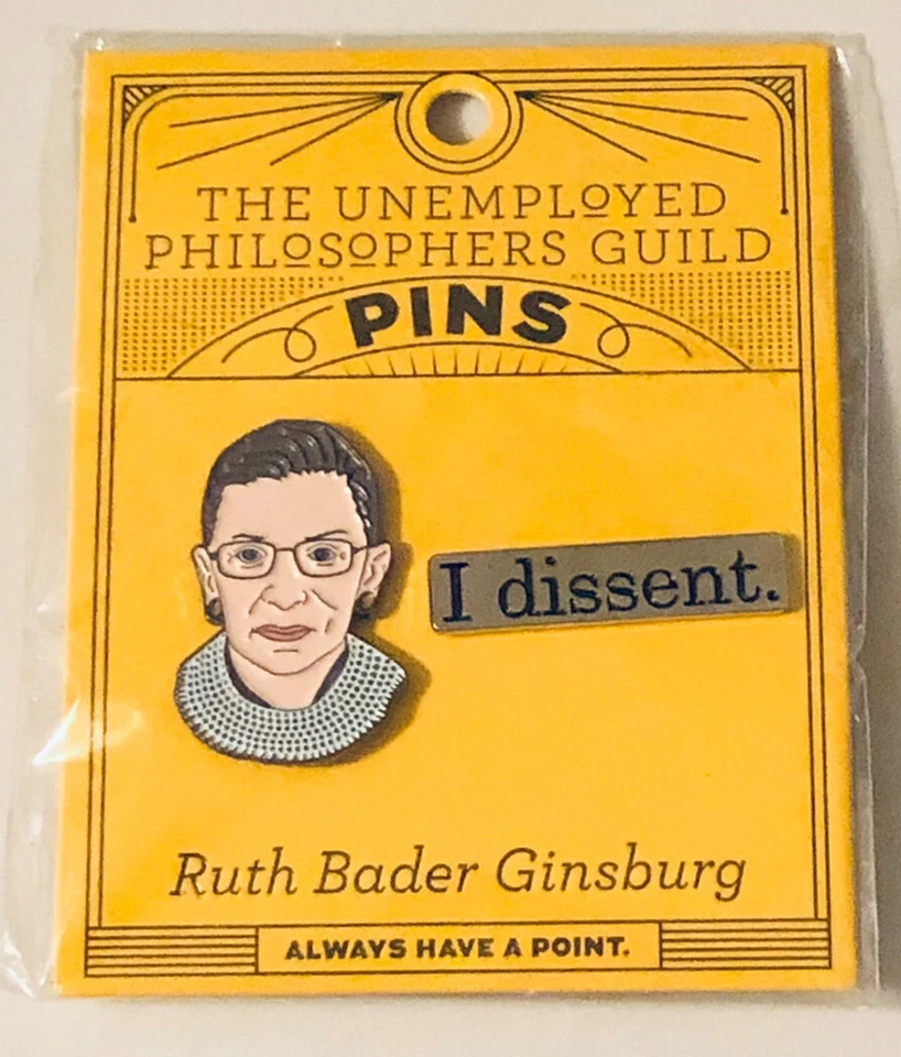 The Unemployed Philosophers Guild Ruth Bader Ginsburg and I Dissent Enamel Pin