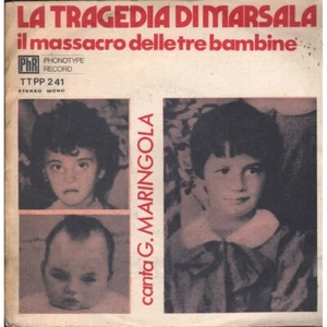 Gino Maringola Vinile 7" 45 giri Marsala - Il Massacro Delle Tre Bambine / TTPP2 - Imagen 1 de 2