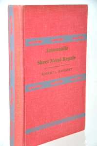 Automobile Sheet Metal Repair By Robert L. Sargent HB 1961 First Edition - Picture 1 of 7