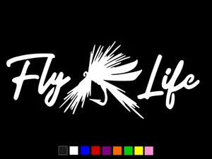 FLY LIFE Flyfishing Fishing Vinyl Decal Wall Truck Sticker CHOOSE SIZE COLOR - Picture 1 of 3