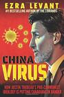 China Virus: How Justin Trudeau's Pro-Communist Ideology Is P... by Levant, Ezra