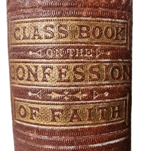 Class Book on the Confession of Faith |A. A. Hodge |1870 |1st British Edition - Picture 1 of 24