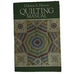 Vintage Quilting Manual by Dolores Hinton, 1970, Paperback Book - Picture 1 of 3