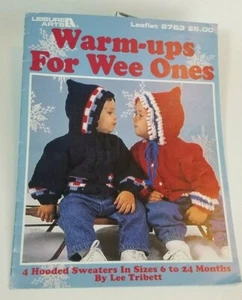 Leisure Arts 2763 Warm-ups For Wee Ones Crochet 4 Hooded Sweaters 6-24 Months - Picture 1 of 2