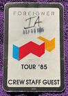 1985 - FOREIGNER TOUR 85 - PASS BACKSTAGE = BEL ÉTAT D'ORIGINE = BOUTON PIN