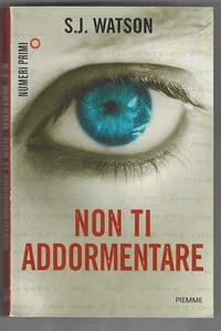 S. J. WATSON - Schlafe nicht ein - PIEMME 2013 FIRST EDITION - Bild 1 von 1