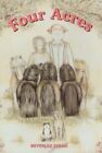 Four Acres   Beverley Stead The Book Guild 1St Edition 2005