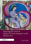 Picturing The Lame In Italian Art From Antiquity To The Modern Era, Pest Pb..