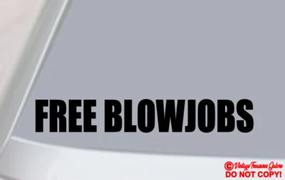 FREE BLOWJOBS Vinyl Decal Sticker Car Window Wall Bumper Funny Joke Prank Gay - Image 1 of 2
