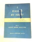 I Walked by Night (Lilias Rider Haggard (Ed.) - 1949) (ID:43316)