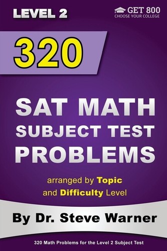 320 Sat Math Subject Test Problems Arranged By Topic And Difficulty ...