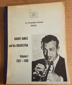 Harry James Volume I 1937-1950 Discography by Jazz Discographies Unlimited c1971 - Imagen 1 de 4