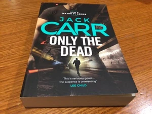 Only the Dead Paperback by Jack Carr Terminal List #6 - Picture 1 of 4