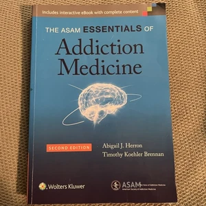 The ASAM Essentials of Addiction Medicine - Paperback By Herron, Abigail - GOOD - Imagen 1 de 9