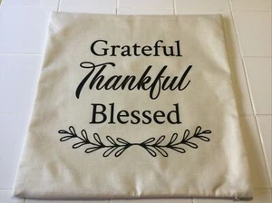 Neu Überwurf Kissenbezug mit Reißverschluss "Grateful Thankful Blessed" 17,5x17,5" Neu ohne Etikett  - Bild 1 von 5