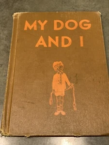 “My dog and I” by Nancy Lord Vintage Children’s School Book 1958 - Picture 1 of 5