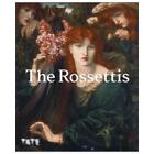 The Rossettis By Dante Gabriel Rossetti, Christina Georgina Rossetti, Elizabe...