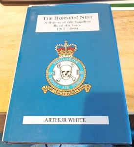White THE HORNETS NEST : A HISTORY OF 100 SQUADRON ROYAL AIR FORCE 1917 - 1994 H - Bild 1 von 1