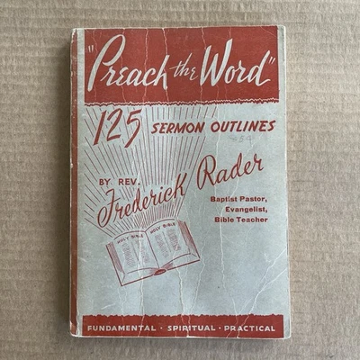 Vintage 1939 Preach the Word by Rev. Frederick Rader 125 Baptist Sermon Outlines - Image 1 of 4