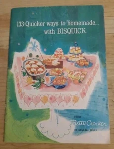 VTG 1959 133 Quicker Ways to Homemade With Bisquick From Betty Crocker - Imagen 1 de 4