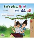 Let's Play, Mom! (English Hindi Bilingual Book), Shelley Admont, Kidkiddos Books