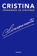 CRISTINA FERNANDEZ de KIRCHNER - SINCERAMENTE Book ARGENTINA 2019