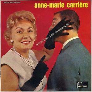 ANNE MARIE CARRIERE "N'ECOUTEZ PAS MESSIEURS" 60'S 25 CM FONTANA 660.268 - Picture 1 of 2