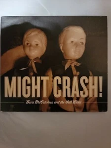 Might Crash! by Boris McCutcheon (CD, 2013) Autographed - Picture 1 of 3