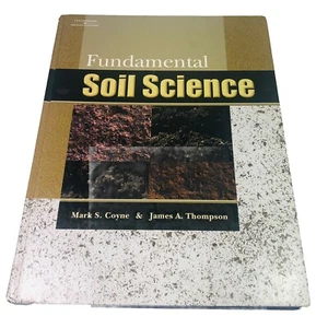 Fundamental Soil Science by Mark S. Coyne and James A. Thompson (2005,... - Picture 1 of 21