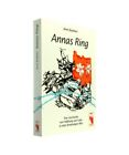 Annas Ring: Eine Geschichte von Hoffnung und Liebe in einer feindseligen Welt, A