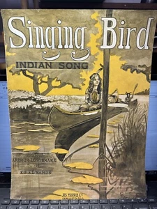 1909 Native American Sheet Music SINGING BIRD by Ed Edwards - Picture 1 of 1
