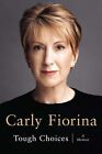 Tough Choices: A Memoir De Fiorina, Carly | Livre | État Bon