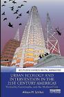 Urban Ecology and Intervention in the 21st Century Americas: Verticality,...