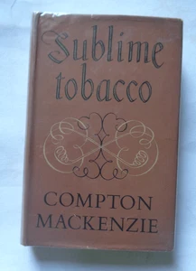 SUBLIME TOBACCO by Compton Mackenzie:  History of Smoking / 1st 1957 DJ VG. - Picture 1 of 9