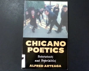 Chicano Poetics: Heterotexts and Hybridities by Arteaga, Alfred latino studies - Picture 1 of 2