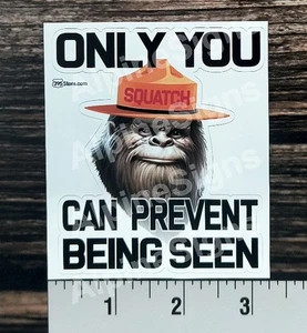 Calcomanía adhesiva Bigfoot Sasquatch "Only You" Smokey Bear yeti - Imagen 1 de 1