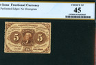 ((PERFORATED)) 5¢  First Issue Fractional Currency **  CURRENCY ((PCGS - 45))