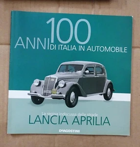 π’ LANCIA APRILIA - FASCICOLO 100 ANNI DI ITALIA IN AUTOMOBILE DEAGOSTINI M-930 - Foto 1 di 1