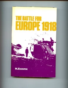 THE BATTLE FOR EUROPE 1918., H Essame, 1st US HBdj VG - Picture 1 of 3