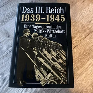 El III. Reich 1939 - 1945 Una crónica diaria de la política economía cultura - Imagen 1 de 7