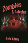 Zombies & Calculus By Professor Adams, Colin: Used