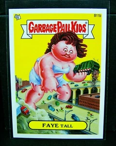 GARBAGE PAIL KIDS - 2013, Brand-New Series 2, Bonus Card, #B11b FAYE Tall - BNS2 - Picture 1 of 2