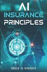 AI Insurance Principles by Erick Wright Paperback Book