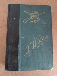 HISTORY OF THE THREE HUNDRED FIFTIETH REGIMENT 350 AEF US INFANTRY MILITARY WWI - Imagen 1 de 15