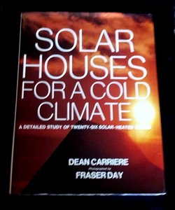 SOLAR HOUSES FOR A COLD CLIMATE DEAN CARRIERE HARDCOVER BOOK 1980 - Imagen 1 de 2