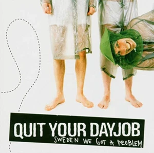 Quit Your Dayjob - Sweden We Got A Problem CD (2017) Audio Quality Guaranteed - Picture 1 of 7