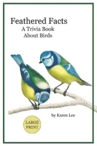 Karen Lee Feathered Facts A Trivia Book About Birds (Paperback) - Picture 1 of 1
