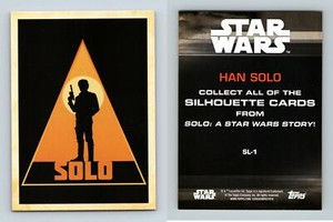 Han Solo #SL-1 Solo : A Star Wars Story 2018 Topps Silhouette Trading Card
